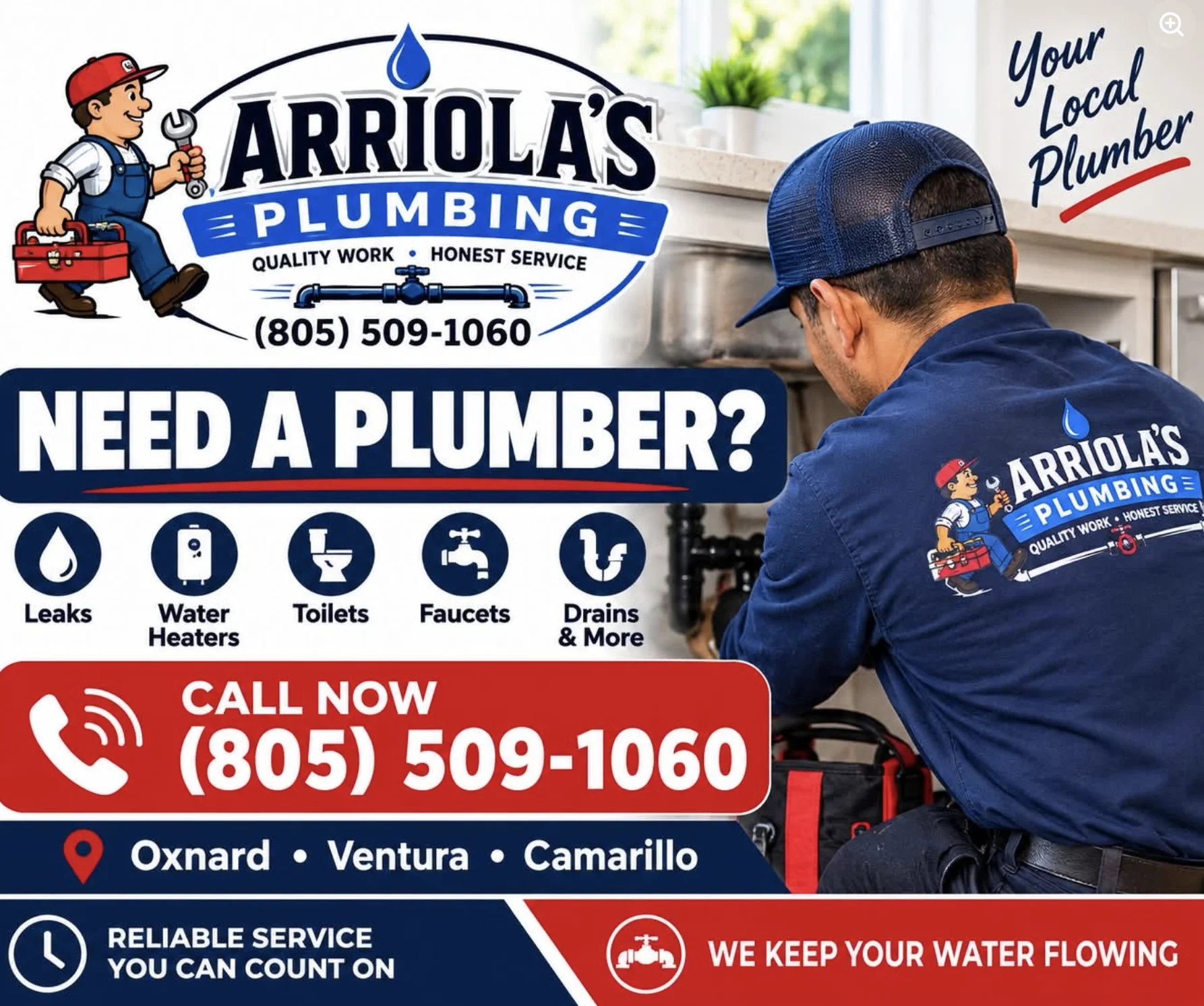 Arriola's Plumbing flyer: Need a plumber? Leaks, water heaters, toilets, faucets, drains and more. Call (805) 509-1060.